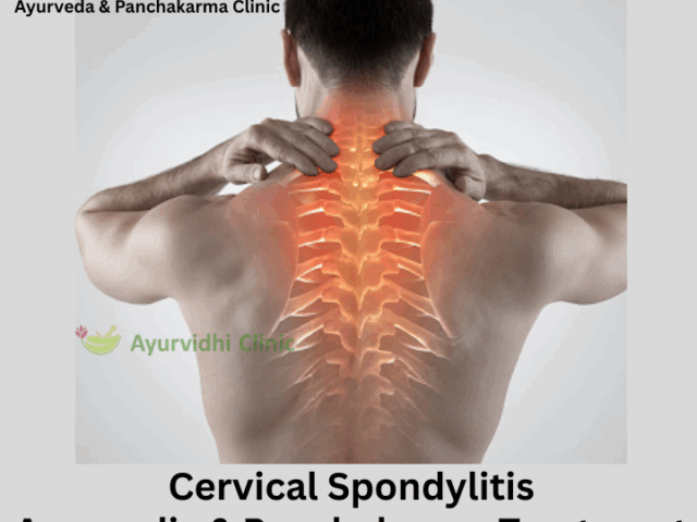Ayurvedic & Panchakarma Treatment of Cervical Spondylitis: An Ayurvedic Approach to Neck Pain Relief