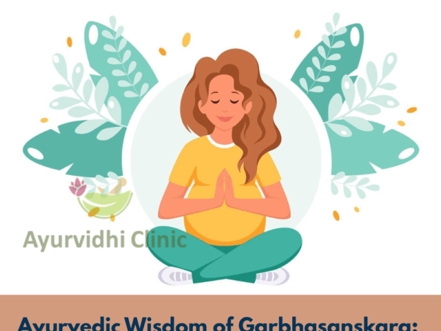 Ayurvedic Wisdom of Garbhasanskara: Nurturing a Healthy Baby Before Birth